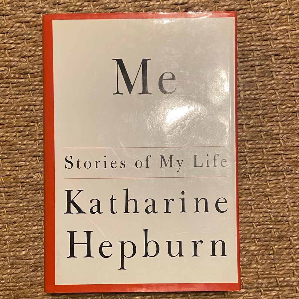 Me: Stories of My Life by Katharine Hepburn